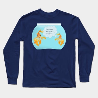 There Were Two Goldfish In A Tank Visual Pun Joke Long Sleeve T-Shirt